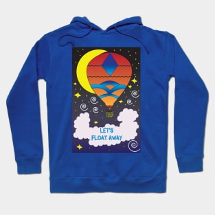 Let's Float Away Hoodie